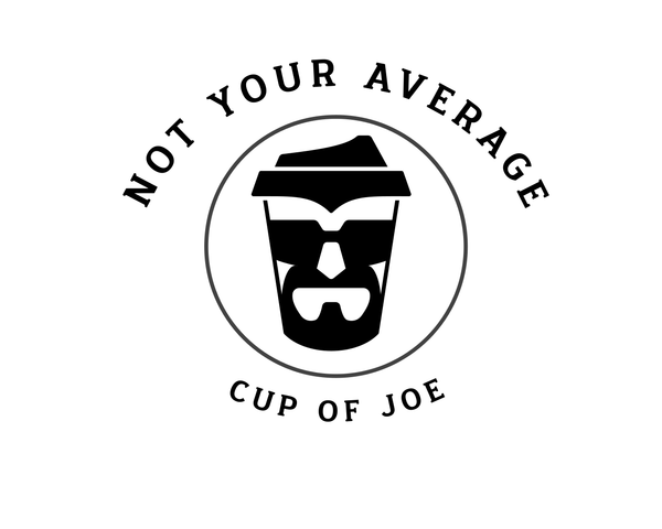 Not Your Average Cup of Joe
